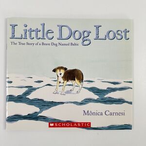 2/$6 Little Dog Lost book by Monica Carnesi-Brave Dog Named Baltic (Paperback)